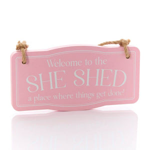 WELCOME TO THE SHE SHED PLAQUE